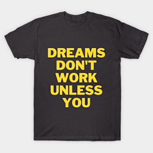 reams dont work unless you T-Shirt